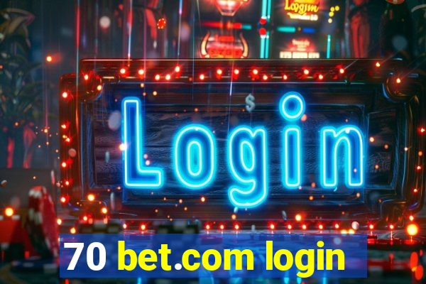 70 bet.com login